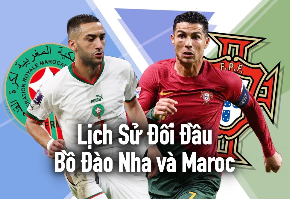 Lịch Sử Đối Đầu Bồ Đào Nha và Maroc tại World Cup 2022